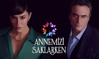 Annemizi Saklarken