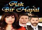 Aşk Bir Hayal