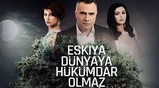 Eşkıya Dünyaya Hükümdar Olmaz