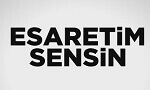 Esaretim Sensin
