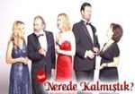 Nerede Kalmıştık