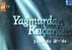 Yağmurdan Kaçarken